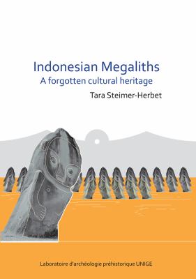 Indonesian megaliths a forgotten cultural heritage