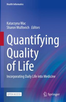 Quantifying Quality of Life : Incorporating Daily Life into Medicine