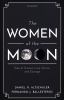The women of the moon tales of science, love, sorrow, and courage
